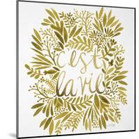 C'est La Vie in Gold-Cat Coquillette-Mounted Art Print