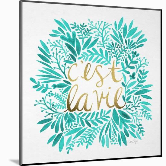 C'est La Vie in Turquoise and Gold-Cat Coquillette-Mounted Art Print