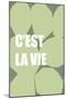 C’est La Vie-Incado-Mounted Art Print