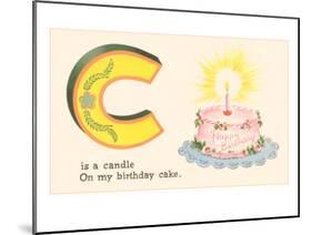 C is a Candle-null-Mounted Art Print