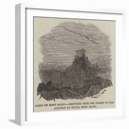 Cabin on Mont Blanc, Sketched from the Summit of the Aiguille Du Goute, Mont Blanc-null-Framed Giclee Print