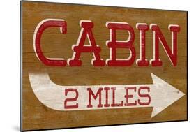 Cabin Sign-null-Mounted Art Print