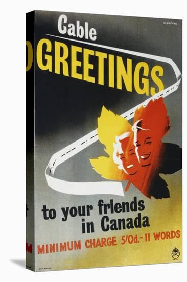 Cable Greetings to Your Friends in Canada-W Machan-Stretched Canvas