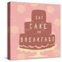 Cake Breakfast-Lola Bryant-Stretched Canvas