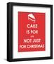 Cake is for Life not Just for Christmas-null-Framed Giclee Print