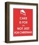 Cake is for Life not Just for Christmas-null-Framed Giclee Print