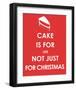 Cake is for Life not Just for Christmas-null-Framed Giclee Print