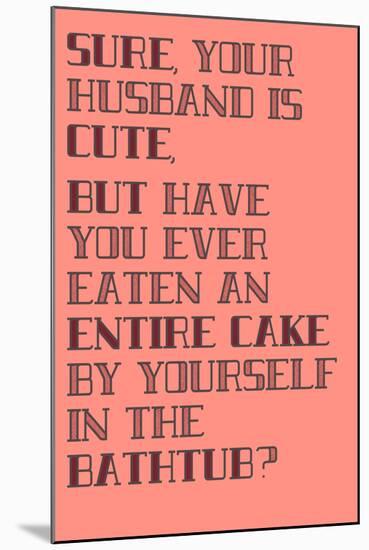 Cake-null-Mounted Art Print