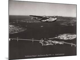 California Clipper, San Francisco Bay, California 1939-Clyde Sunderland-Mounted Art Print