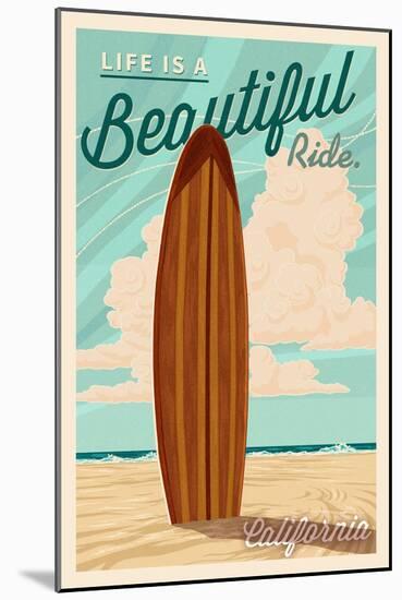 California - Life is a Beautiful Ride - Surfboard - Letterpress-Lantern Press-Mounted Art Print