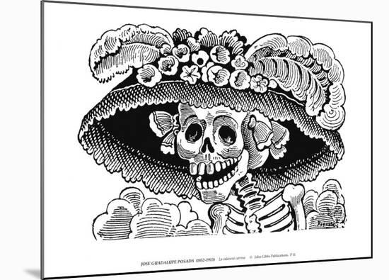 Calivera Catrina-Jose Guadalupe Posada-Mounted Art Print