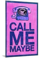 Call Me Maybe-null-Mounted Art Print