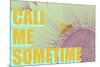 Call Me Sometime-null-Mounted Poster