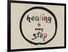 Calligraphy: Healing is Every Step. Inspirational Motivational Quote. Meditation Theme-null-Framed Art Print