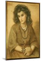 Calliope Coronio, 1869-Dante Gabriel Rossetti-Mounted Giclee Print
