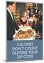 Calories Don't Count Outside Your Zip Code Funny Poster-null-Mounted Poster