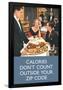 Calories Don't Count Outside Your Zip Code Funny Poster-Ephemera-Framed Poster