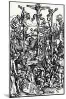 Calvary with the Three Crosses, 1504-Albrecht Dürer-Mounted Giclee Print