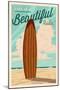 Cambria, California - Life is a Beautiful Ride - Surfboard - Letterpress-Lantern Press-Mounted Art Print