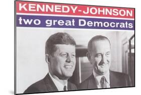 Campaign Poster, Kennedy-Johnson-null-Mounted Art Print