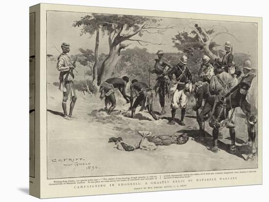 Campaigning in Rhodesia, a Ghastly Relic of Matabele Warfare-Charles Edwin Fripp-Stretched Canvas