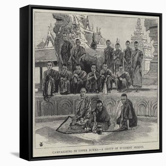 Campaigning in Upper Burma, a Group of Buddhist Priests-null-Framed Stretched Canvas