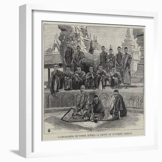 Campaigning in Upper Burma, a Group of Buddhist Priests-null-Framed Giclee Print