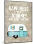 Camper Happiness Is Journey-Amy Brinkman-Mounted Art Print