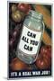 Can All You Can. It's a Real War Job!, WWII Poster-null-Mounted Giclee Print