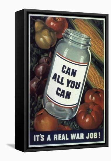 Can All You Can. It's a Real War Job!, WWII Poster-null-Framed Stretched Canvas