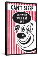 Can't Sleep, Clowns Will Eat Me  - Funny Poster-Ephemera-Framed Poster