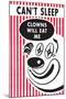 Can't Sleep, Clowns Will Eat Me  - Funny Poster-Ephemera-Mounted Poster