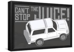 Can't Stop The Juice-null-Framed Poster