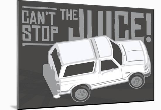 Can't Stop The Juice-null-Mounted Poster