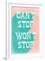 Can't Stop Won't Stop-null-Framed Art Print