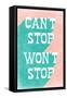 Can't Stop Won't Stop-null-Framed Stretched Canvas