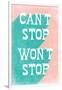 Can't Stop Won't Stop-null-Framed Art Print