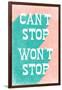 Can't Stop Won't Stop-null-Framed Art Print