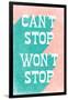 Can't Stop Won't Stop-null-Framed Art Print