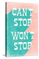 Can't Stop Won't Stop-null-Stretched Canvas