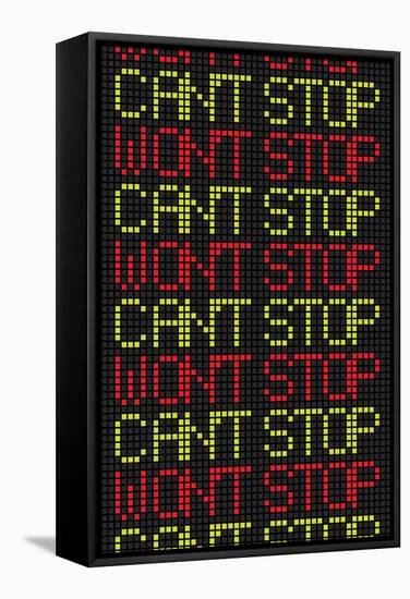 Can't Stop Won't Stop-null-Framed Stretched Canvas