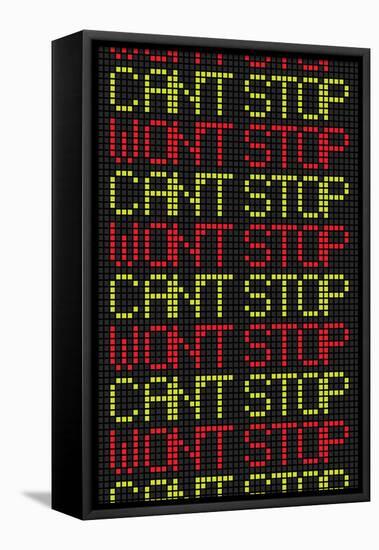 Can't Stop Won't Stop-null-Framed Stretched Canvas