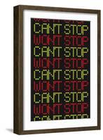 Can't Stop Won't Stop-null-Framed Art Print