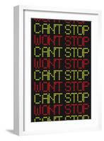 Can't Stop Won't Stop-null-Framed Art Print