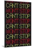 Can't Stop Won't Stop-null-Mounted Art Print