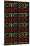 Can't Stop Won't Stop-null-Mounted Art Print