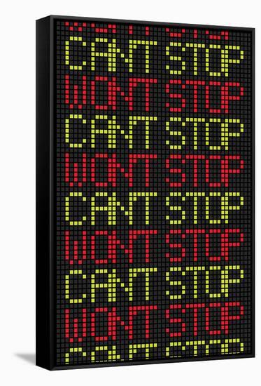 Can't Stop Won't Stop-null-Framed Stretched Canvas