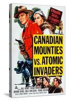 Canadian Mounties Vs. Atomic Invaders, Top, from Left: William Henry, Susan Morrow, 1953-null-Stretched Canvas