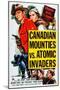Canadian Mounties Vs. Atomic Invaders, Top, from Left: William Henry, Susan Morrow, 1953-null-Mounted Art Print