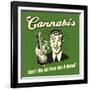 Cannabis Can't We All Just Get a Bong?-Retrospoofs-Framed Premium Giclee Print